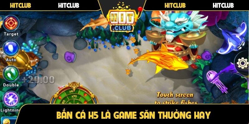 Bắn cá H5 là game săn thưởng hay