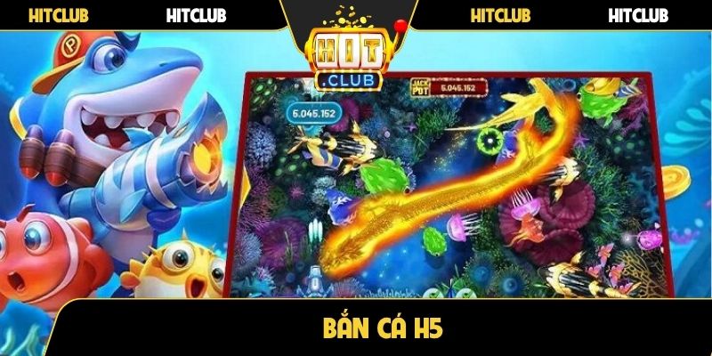 Bắn cá H5