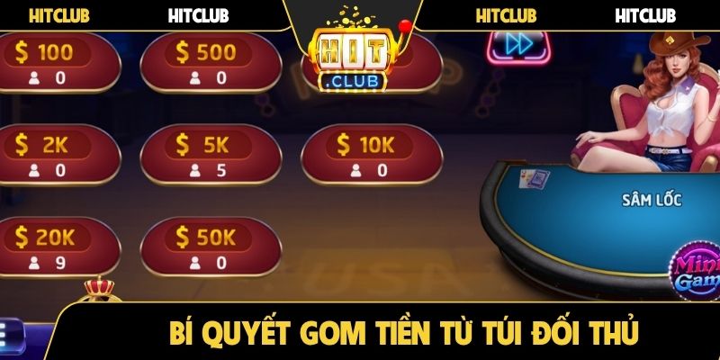 Bí quyết gom tiền từ túi đối thủ