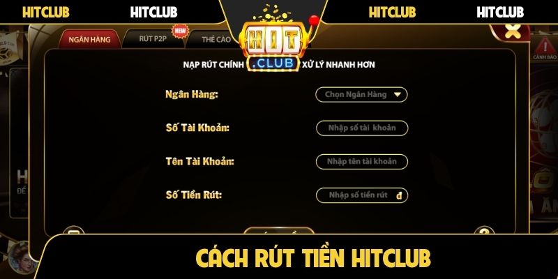 Cách rút tiền Hitclub
