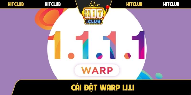 Cài đặt WARP 1.1.1.1