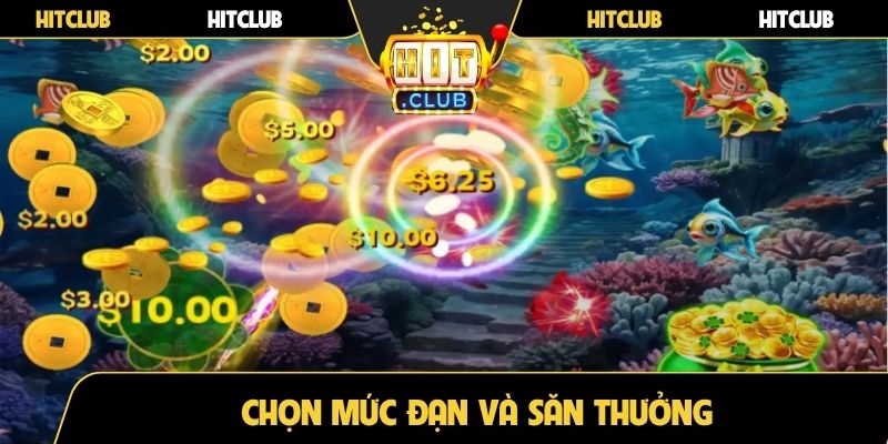 Chọn mức đạn và săn thưởng