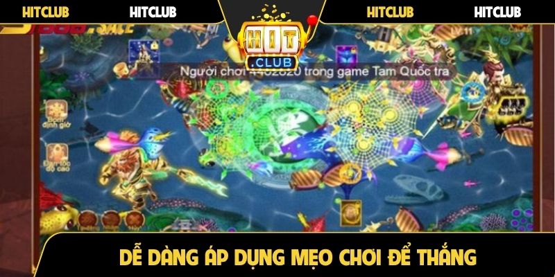 Dễ dàng áp dụng mẹo chơi để thắng