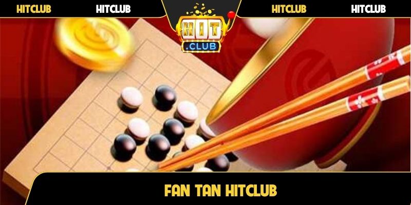 Fan tan Hitclub