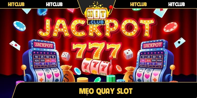 Mẹo quay slot