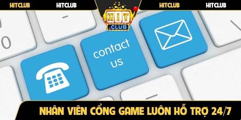 Nhân viên cổng game luôn hỗ trợ 24/7