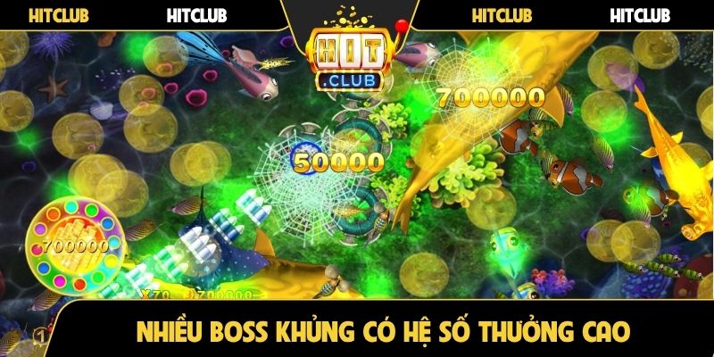 Nhiều boss khủng có hệ số thưởng cao