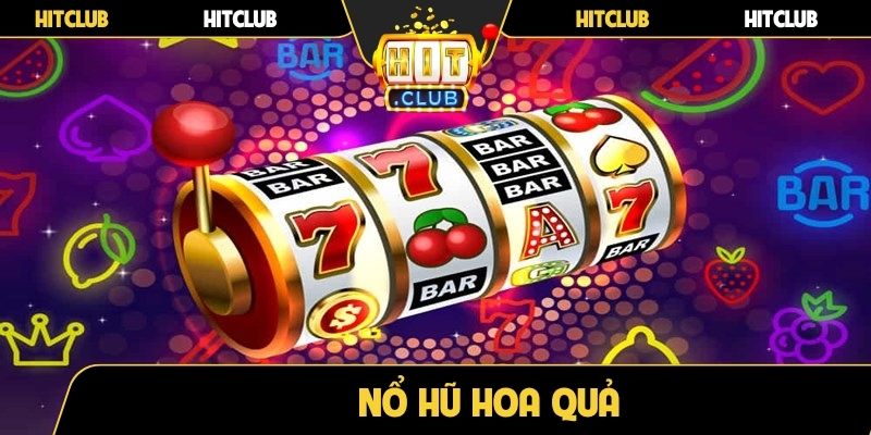Nổ hũ Hoa Quả