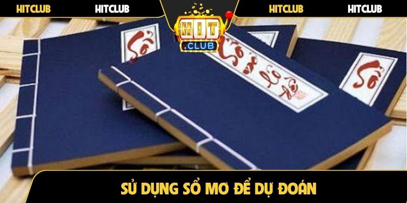 Sử dụng sổ mơ để dự đoán