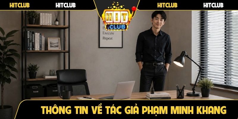 Thông tin về tác giả Phạm Minh Khang