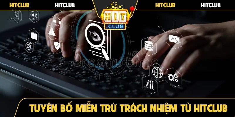 Tuyên bố miễn trừ trách nhiệm từ Hitclub